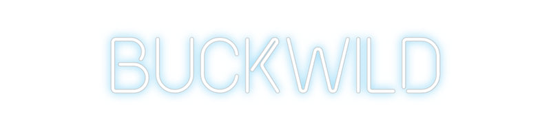 Custom Neon: BuckWild