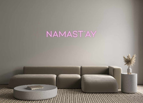 Custom Neon: Namast’ay