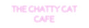 Custom Neon: The Chatty Ca...