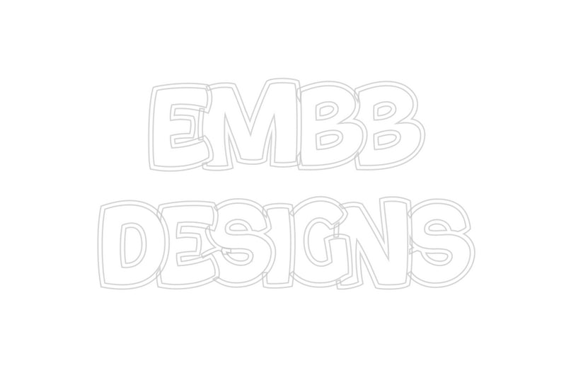 Custom Neon: EMBB
DESIGNS