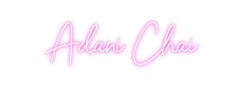 Custom Neon: Adani Chai