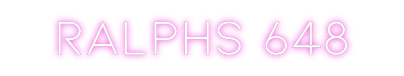 Custom Neon: Ralphs 648