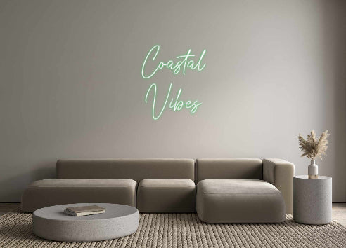 Custom Neon: Coastal 
Vibes
