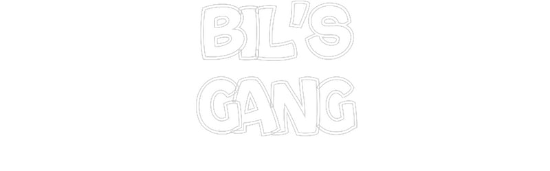 Custom Neon: Bil’s
Gang