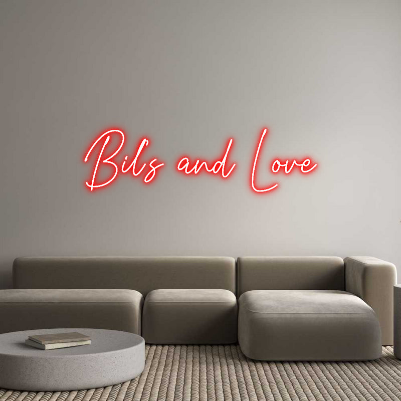 Custom Neon: Bil’s and Love