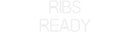 Custom Neon: RIBS
READY