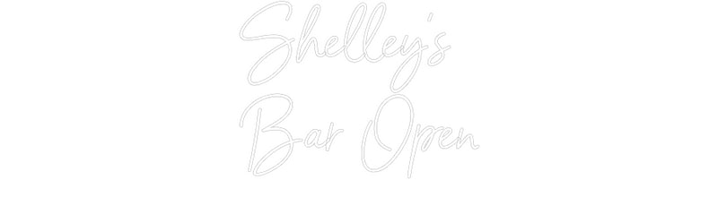 Custom Neon: Shelley's
Ba...