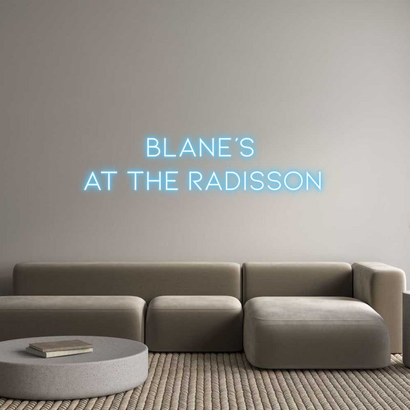 Custom Neon: BLANE'S 
AT ...