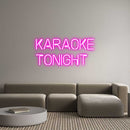 Custom Neon: Karaoke
Toni...