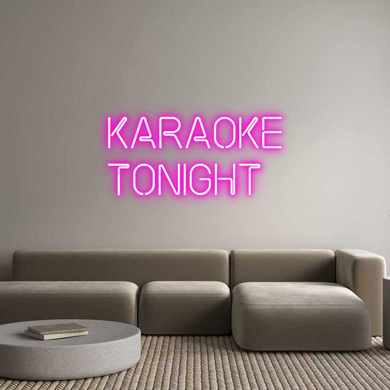 Custom Neon: Karaoke
Toni...