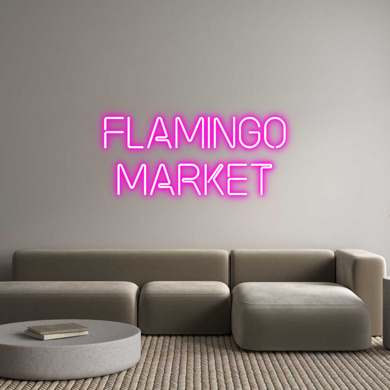 Custom Neon: FLAMINGO
MAR...