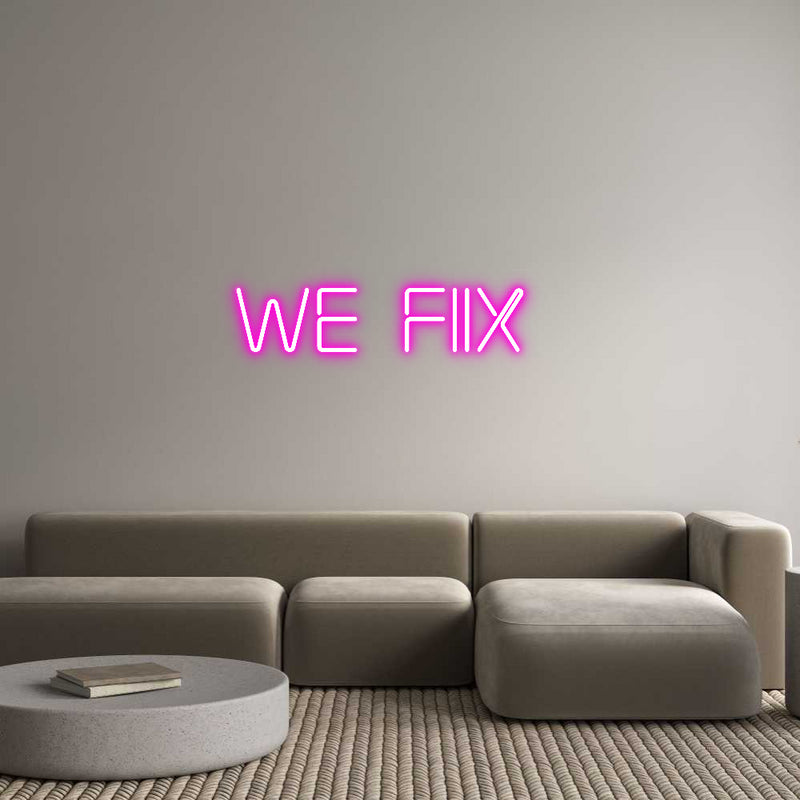 Custom Neon: We Fiix