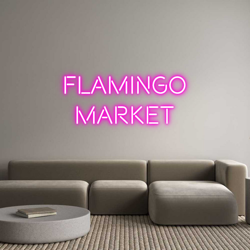 Custom Neon: FLAMINGO
MAR...