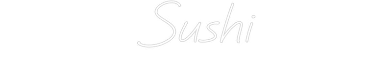 Custom Neon: Sushi