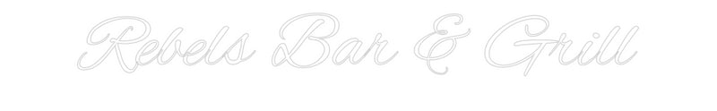 Custom Neon: Rebels Bar & ...