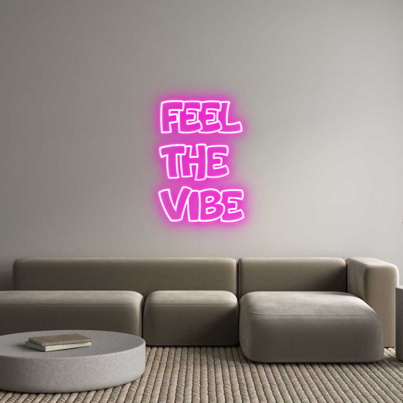 Custom Neon: FEEL
THE 
V...