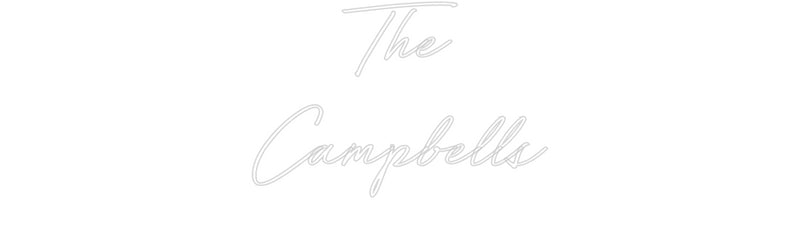 Custom Neon: The
Campbells