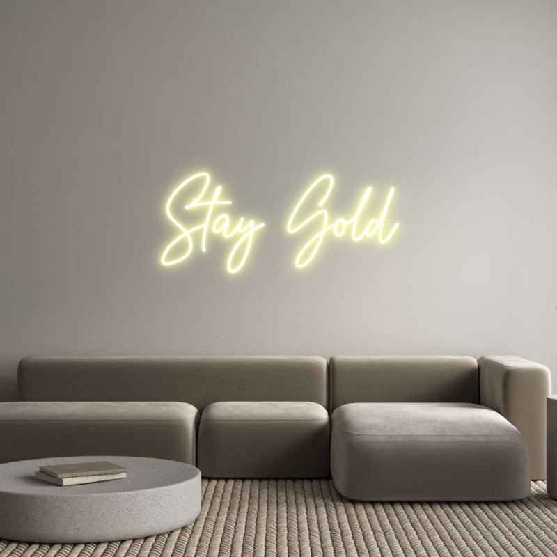 Custom Neon: Stay Gold