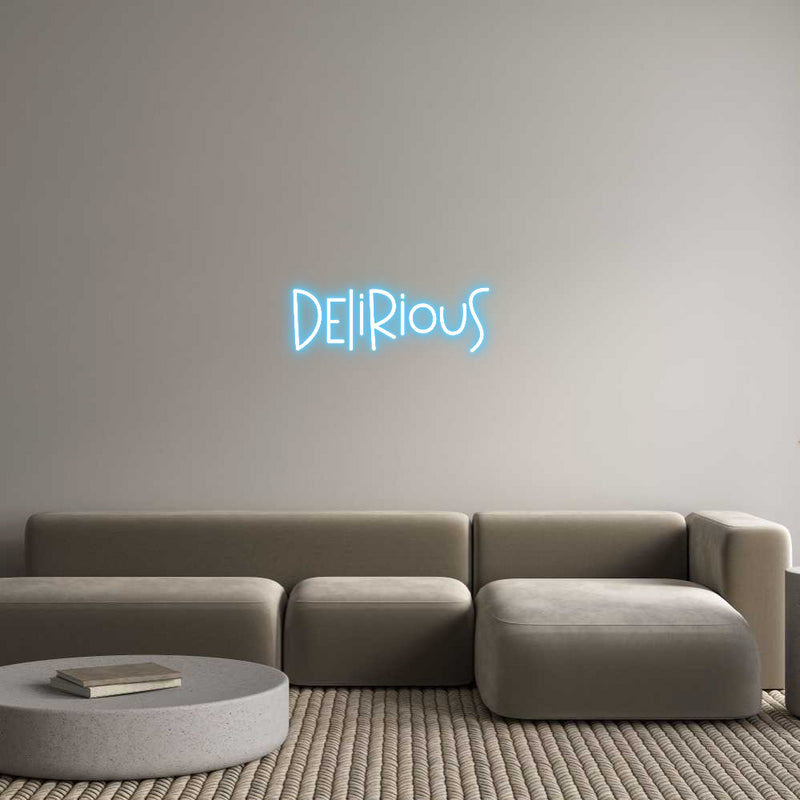 Custom Neon: Delirious