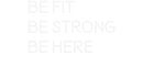 Custom Neon: BE FIT 
BE S...