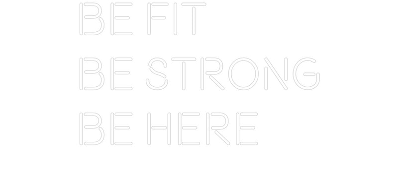 Custom Neon: BE FIT 
BE S...