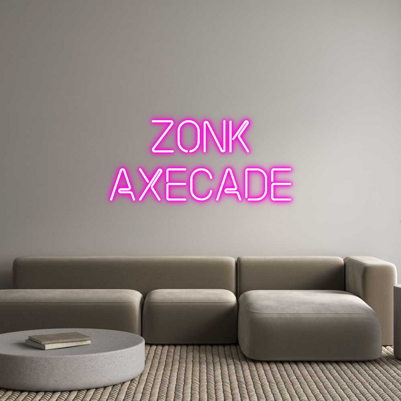 Custom Neon:   ZONK
AXECADE