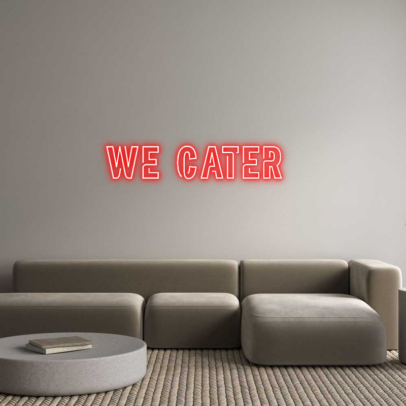 Custom Neon: We Cater