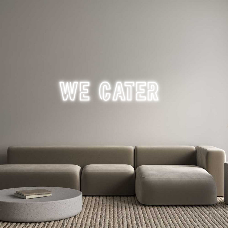 Custom Neon: We Cater