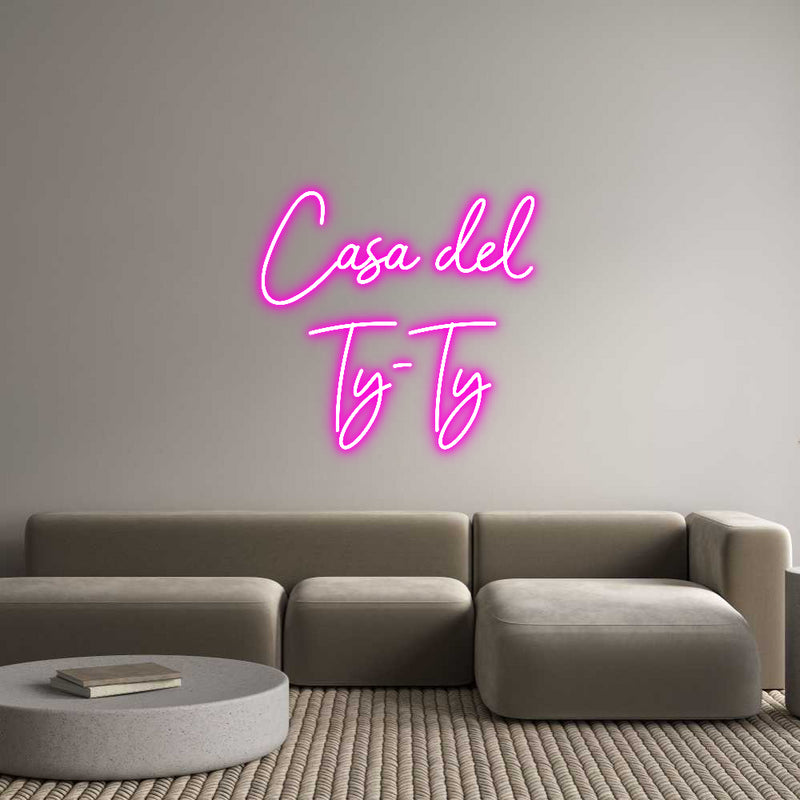 Custom Neon: Casa del
Ty-Ty