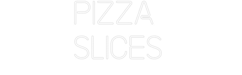 Custom Neon: Pizza 
Slices