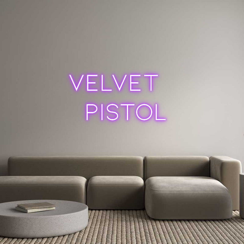 Custom Neon: Velvet
  Pis...