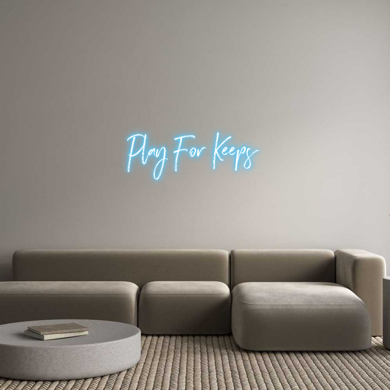 Custom Neon: Play For Keeps