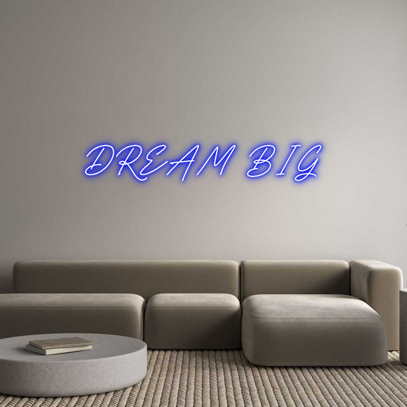 Custom Neon: DREAM BIG