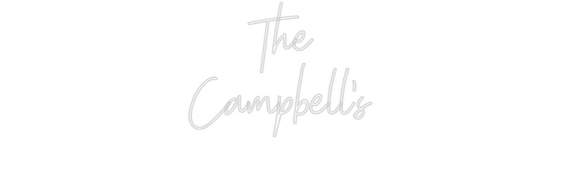 Custom Neon: The
Campbell's