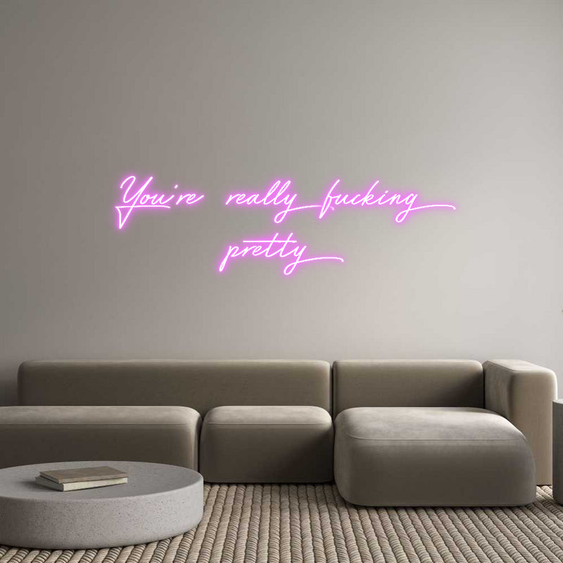 Custom Neon: You’re really...