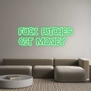 Custom Neon: FUCK BITCHES
...