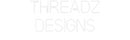 Custom Neon: Threadz
Desi...