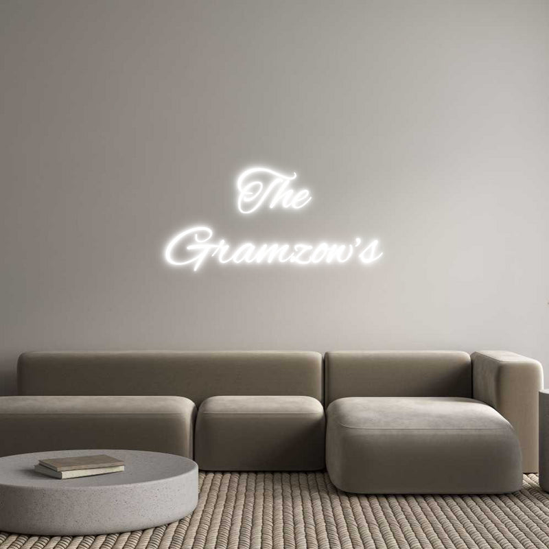 Custom Neon: The
Gramzow’s