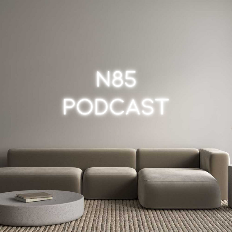 Custom Neon: N85
Podcast