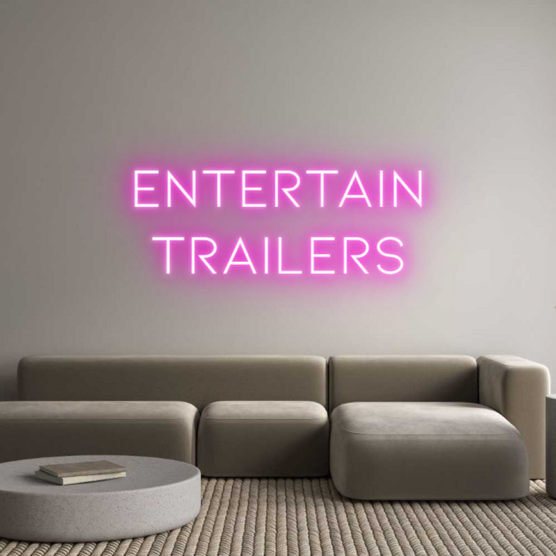 Custom Neon: Entertain
tr...