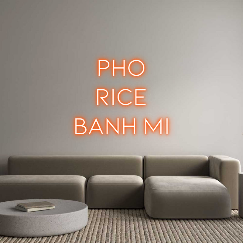 Custom Neon: PHO
RICE
BA...