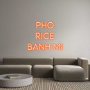 Custom Neon: PHO
RICE
BA...