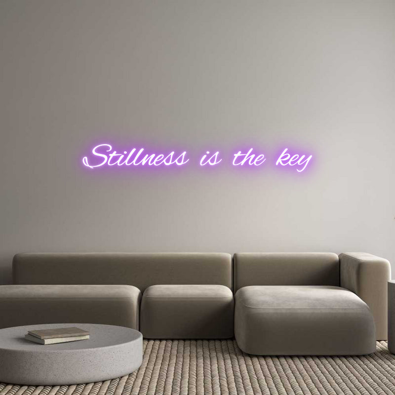 Custom Neon: Stillness is ...