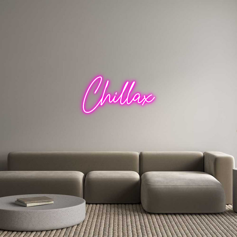 Custom Neon: Chillax