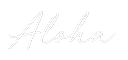 Custom Neon: Aloha