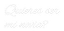 Custom Neon: Quieres ser 
...