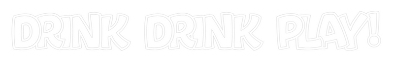 Custom Neon: drink drink p...