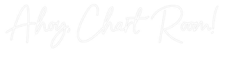 Custom Neon: Ahoy, Chart R...