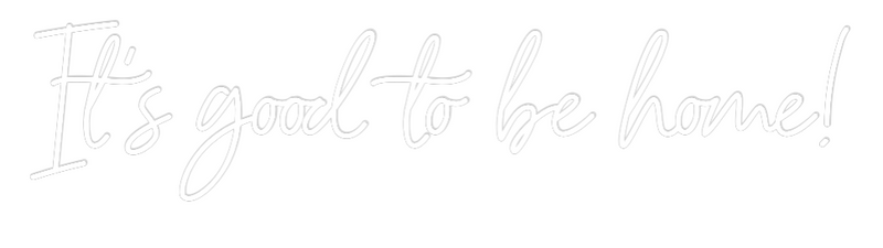 Custom Neon: It’s good to ...
