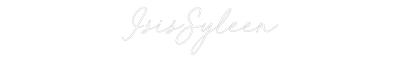 Custom Neon: IsisSyleen